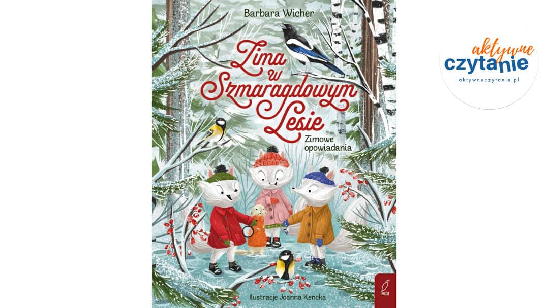 Zima w Szmaragdowym Lesie. Zimowe opowiadania