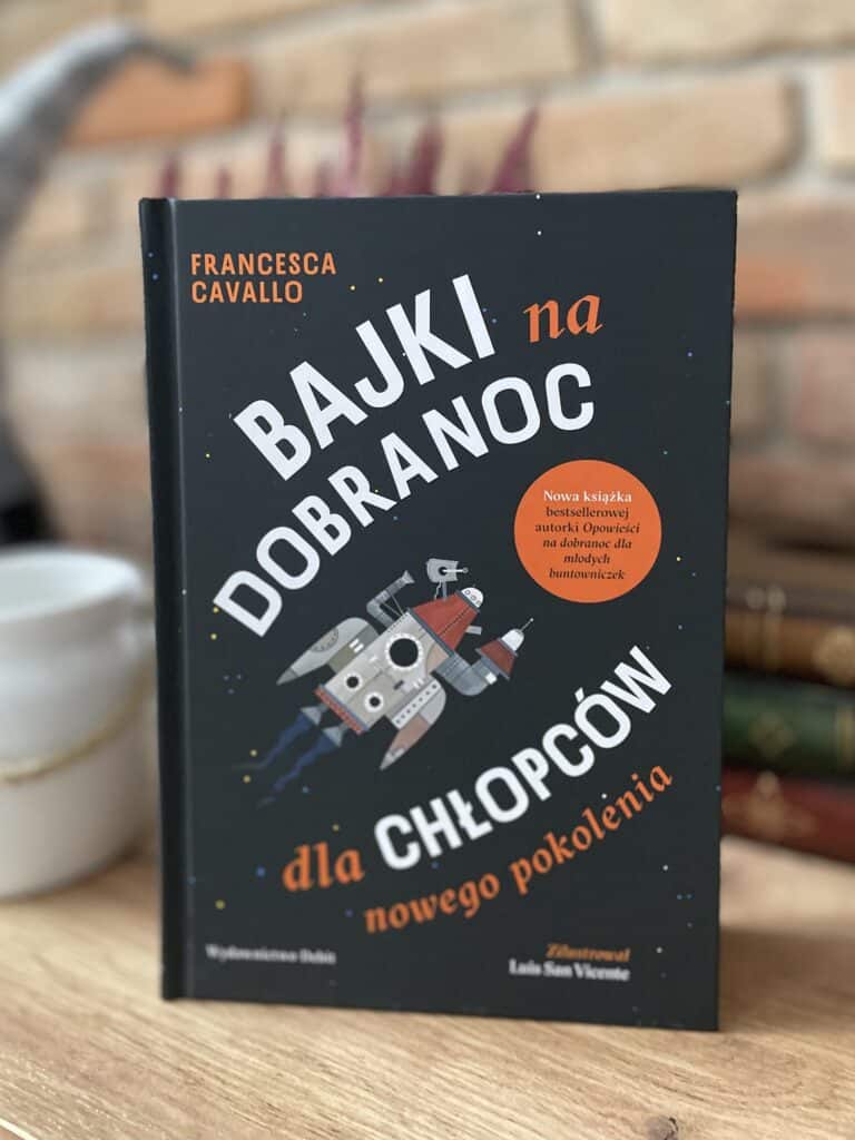 bajki-na-dobranoc-dla-chlopcow-nowego-pokolenia-recenzja-ksiazki-dla-dzieci12