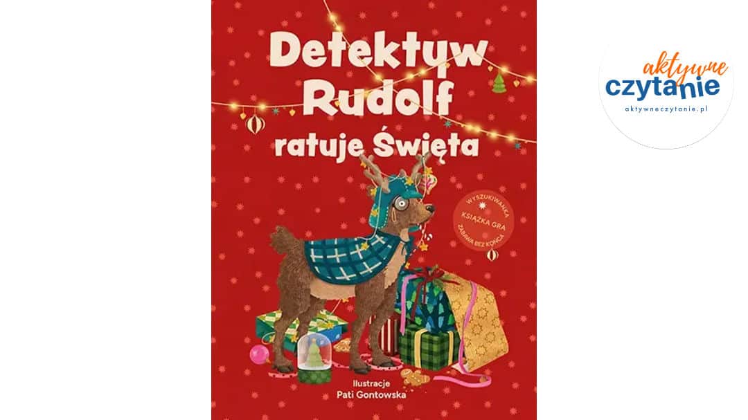 Detektyw Rudolf ratuje Święta. Świąteczna książka-gra