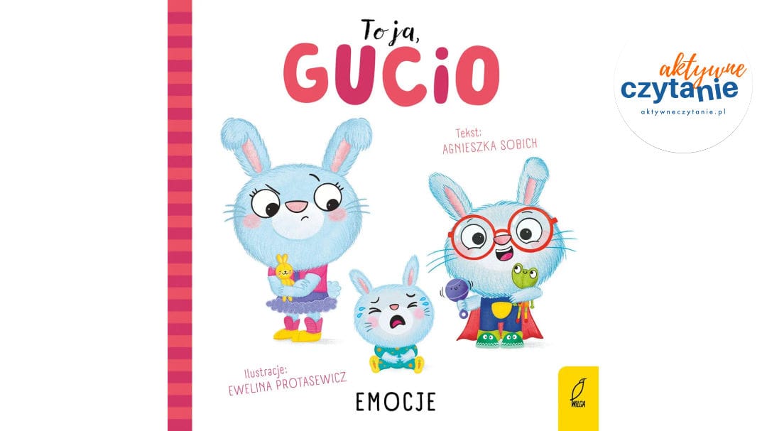 Emocje. Gucio, to ja!