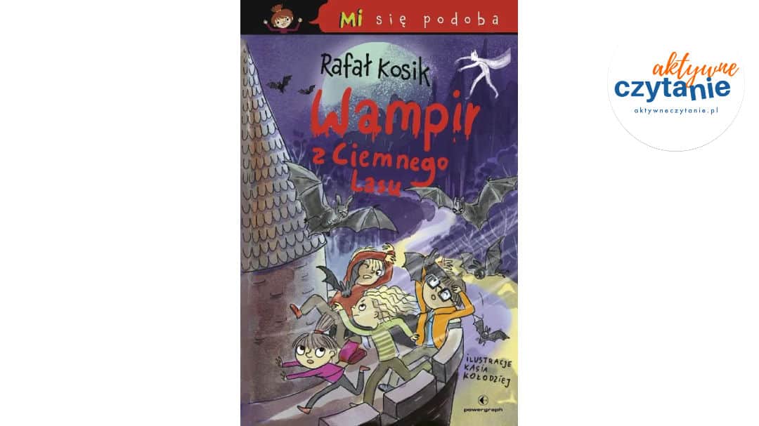 Mi się podoba. Wampir z Ciemnego Lasu