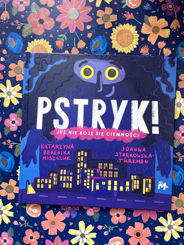pstryk-juz-sie-nie-boje-ciemnosci-recenzja-ksiazki-dla-dzieci aktywne czytanie10
