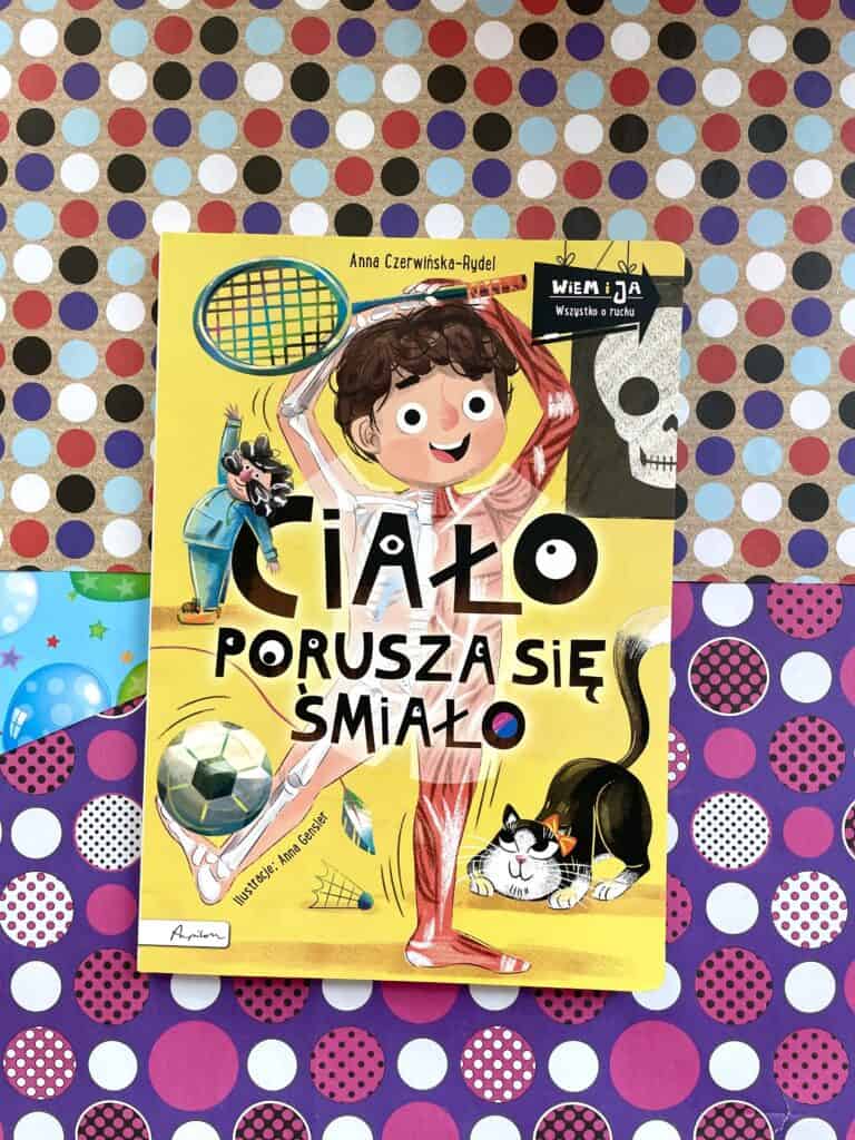 cialo-porusza-sie-smialo-kartonowa-ksiazka-dla-dzieci-3-6-lat-recenzja aktywne czytanie1 copy