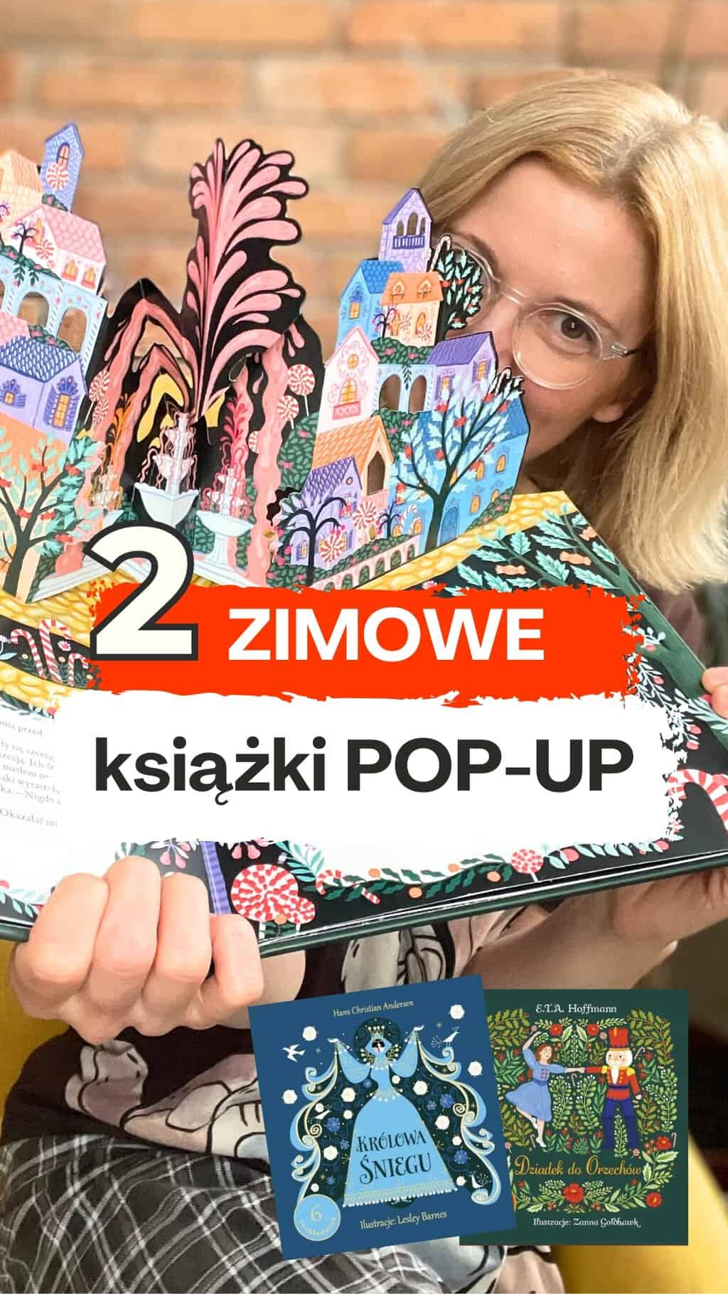 „Królowa Śniegu” i „Dziadek do orzechów”. Piękne książki pop-up dla dzieci