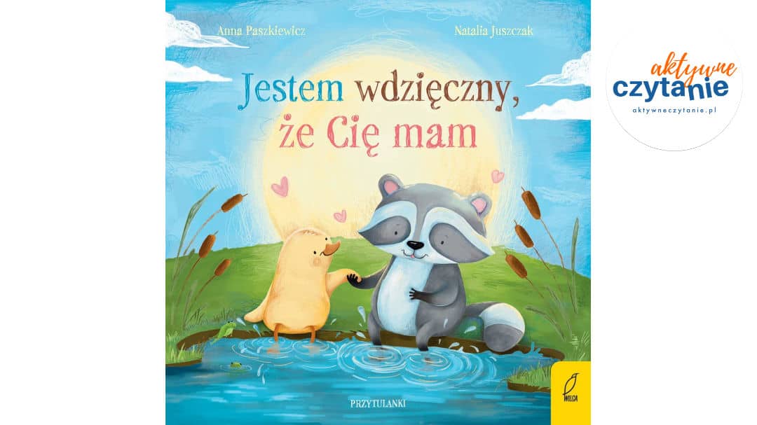 Jestem wdzięczny, że&nbsp;Cię mam