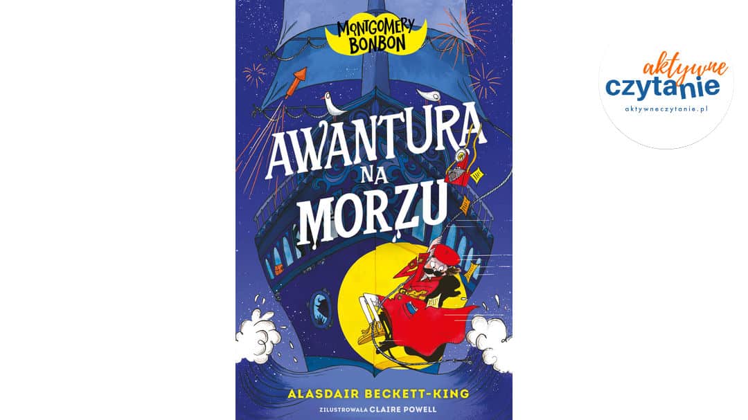 Montgomery Bonbon. Awantura na&nbsp;morzu