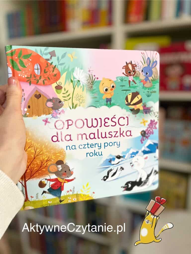 opowiesci dla maluszka na cztery pory roku najlepsze bajki i basnie dla dzieci recenzja aktywne czytanie