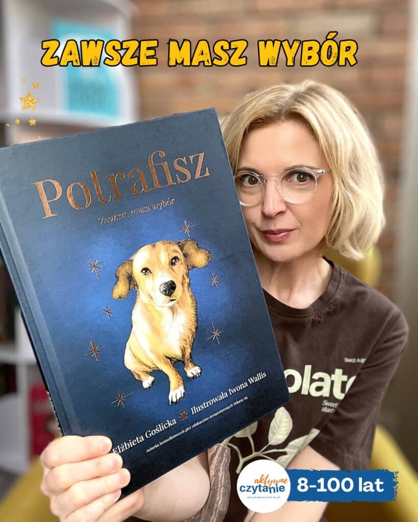 potrafisz-zawsze-masz-wybor-recenzja-ksiazki-dla-dzieci aktywne czytanie32