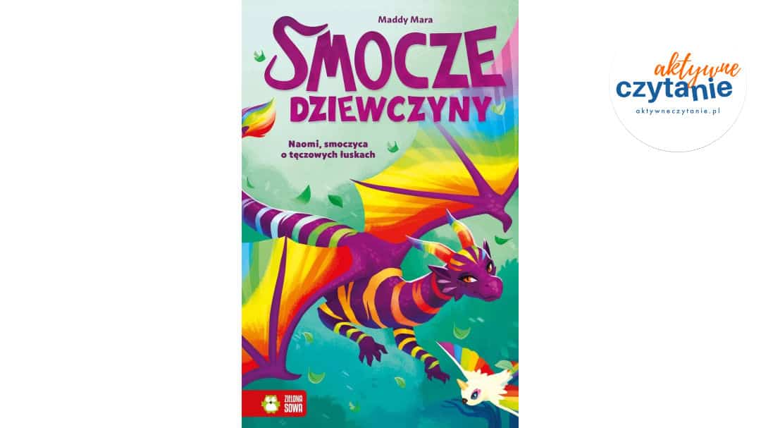 Smocze Dziewczyny. Naomi, smoczyca o&nbsp;tęczowych łuskach