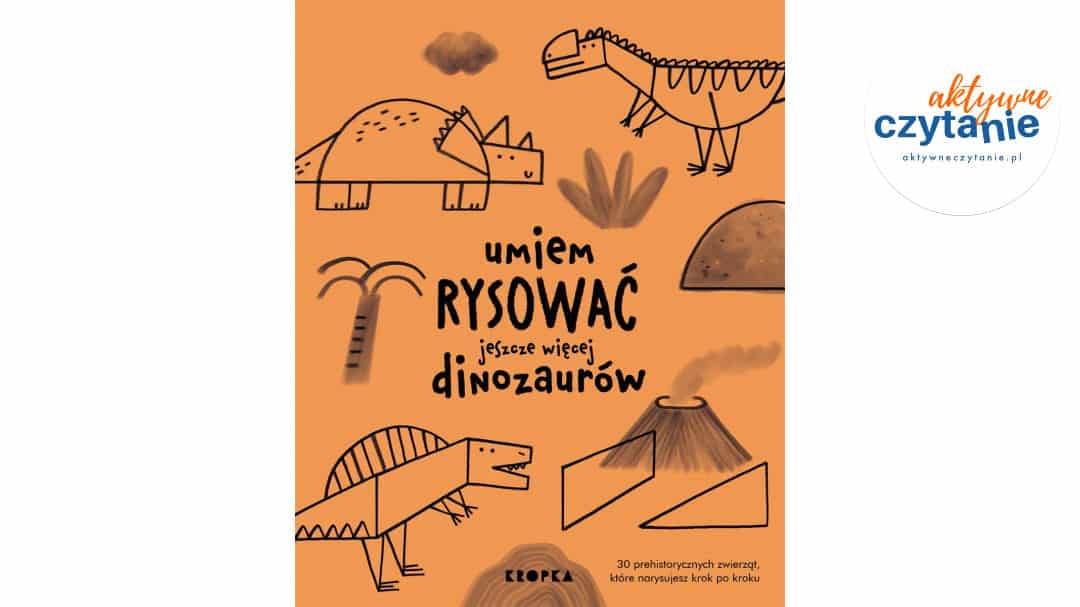Umiem rysować jeszcze więcej dinozaurów