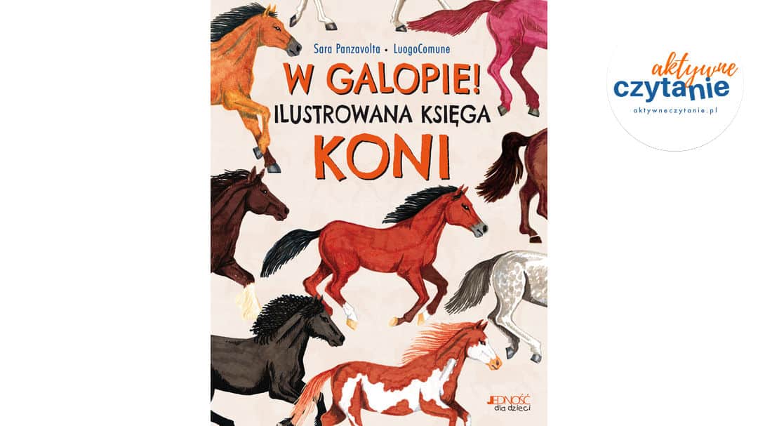 W&nbsp;galopie! Ilustrowana księga koni