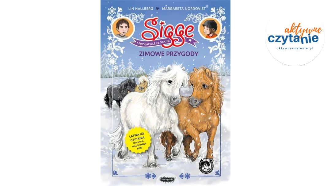 Zapowiedź. Sigge i&nbsp;przyjaciele ze&nbsp;stajni. Zimowe przygody