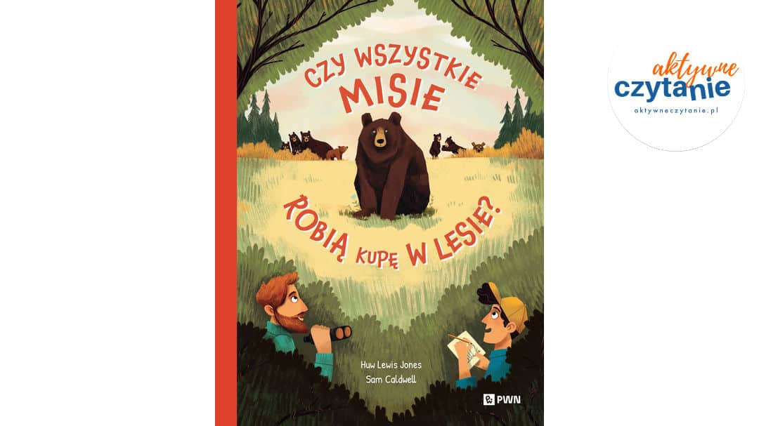 Czy&nbsp;wszystkie misie robią kupę w&nbsp;lesie?