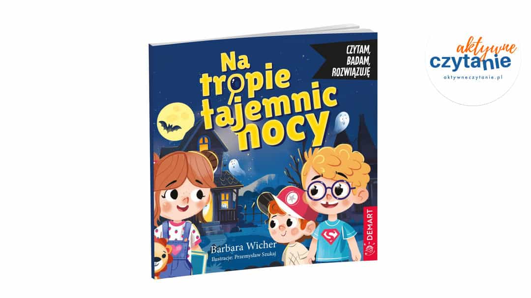 Czytam, badam, rozwiązuję. Na&nbsp;tropie tajemnic nocy