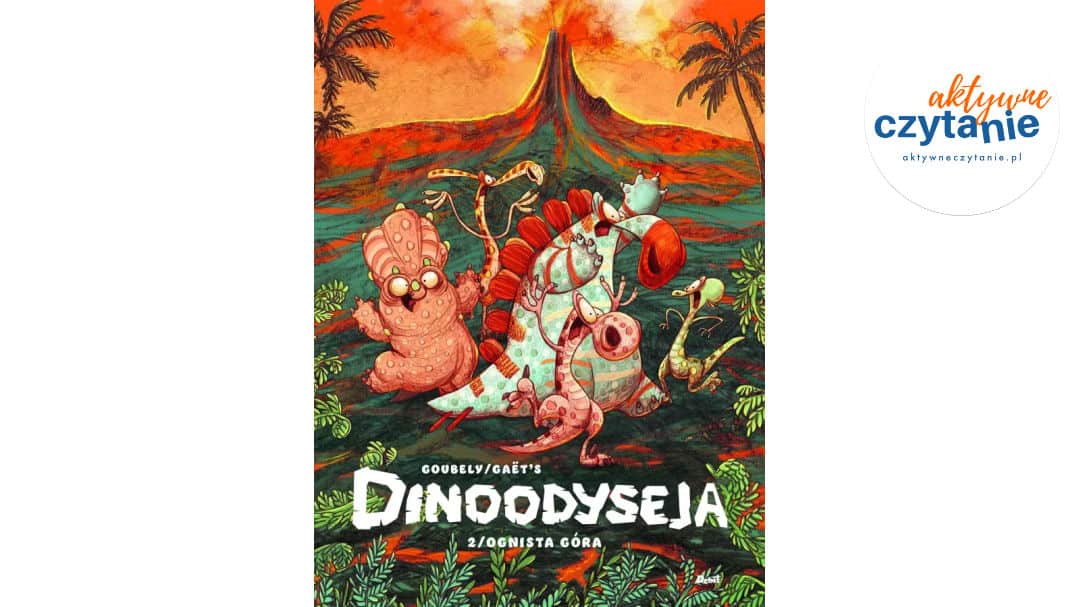 Dinoodyseja. Ognista góra (tom 2)