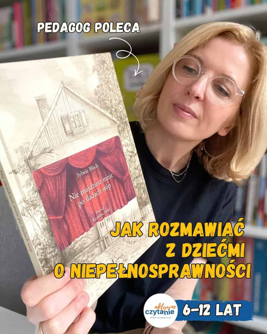 Jak rozmawiać z&nbsp;dziećmi o&nbsp;niepełnosprawności? Recenzja książki „Nie znajdziesz mnie po&nbsp;śladach stóp”
