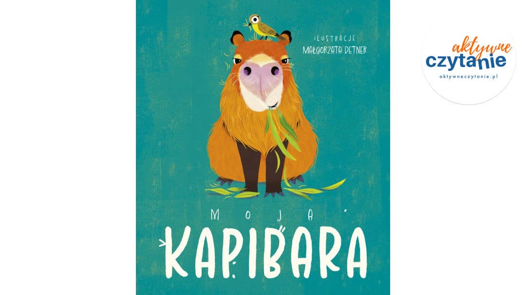 Moja kapibara. Aktywizująca książka dla dzieci