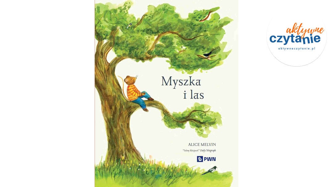 Myszka i&nbsp;las. Rok w&nbsp;przyrodzie