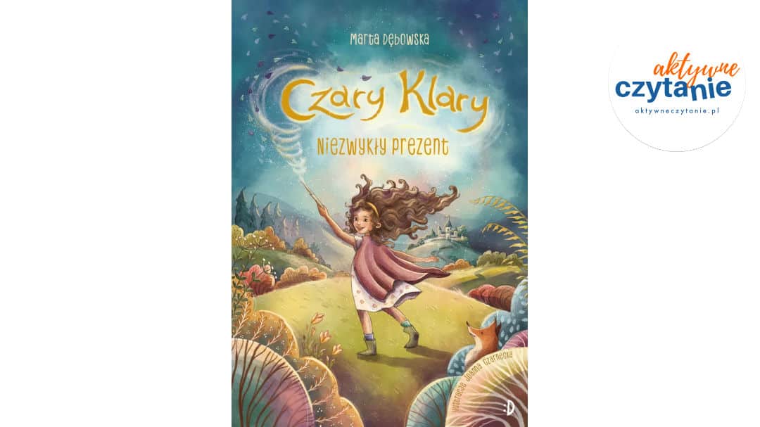 Niezwykły prezent. Czary Klary, tom 1