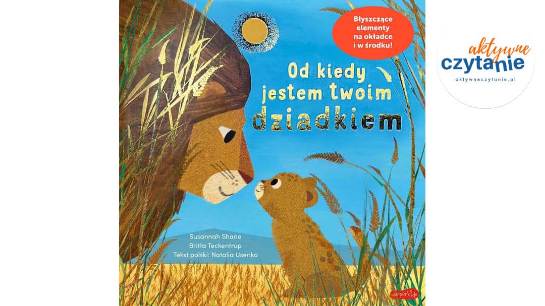 Od&nbsp;kiedy jestem twoim dziadkiem