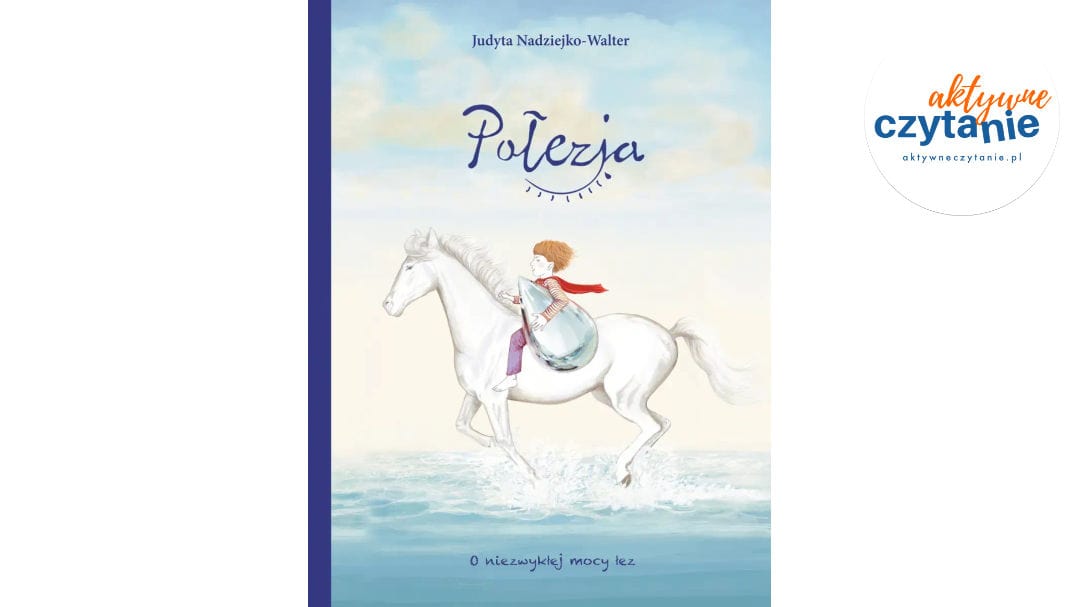 Połezja o&nbsp;niezwykłej mocy łez