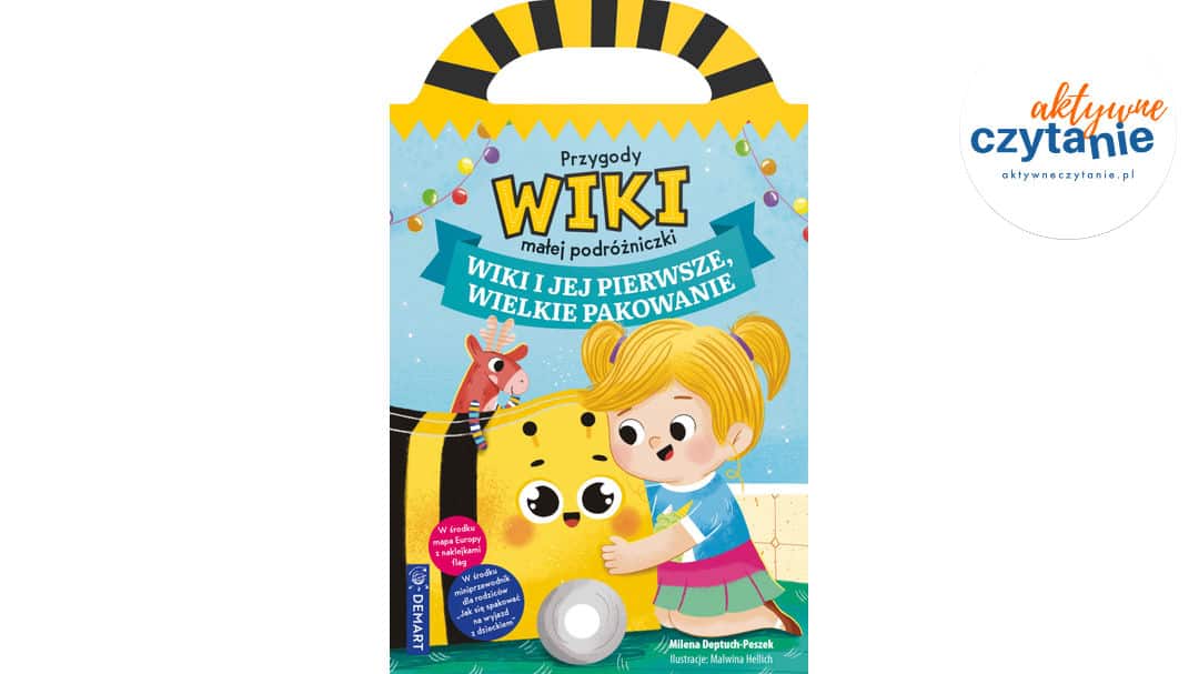 Przygody Wiki, małej podróżniczki. Wiki i&nbsp;jej pierwsze, wielkie pakowanie