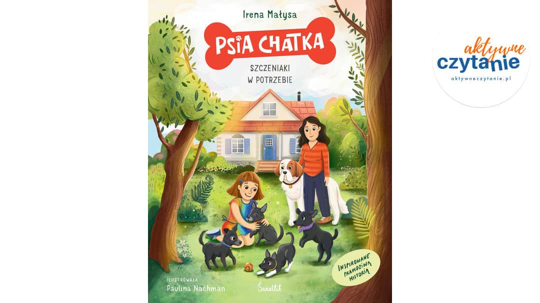 Psia Chatka. Szczeniaki w&nbsp;potrzebie