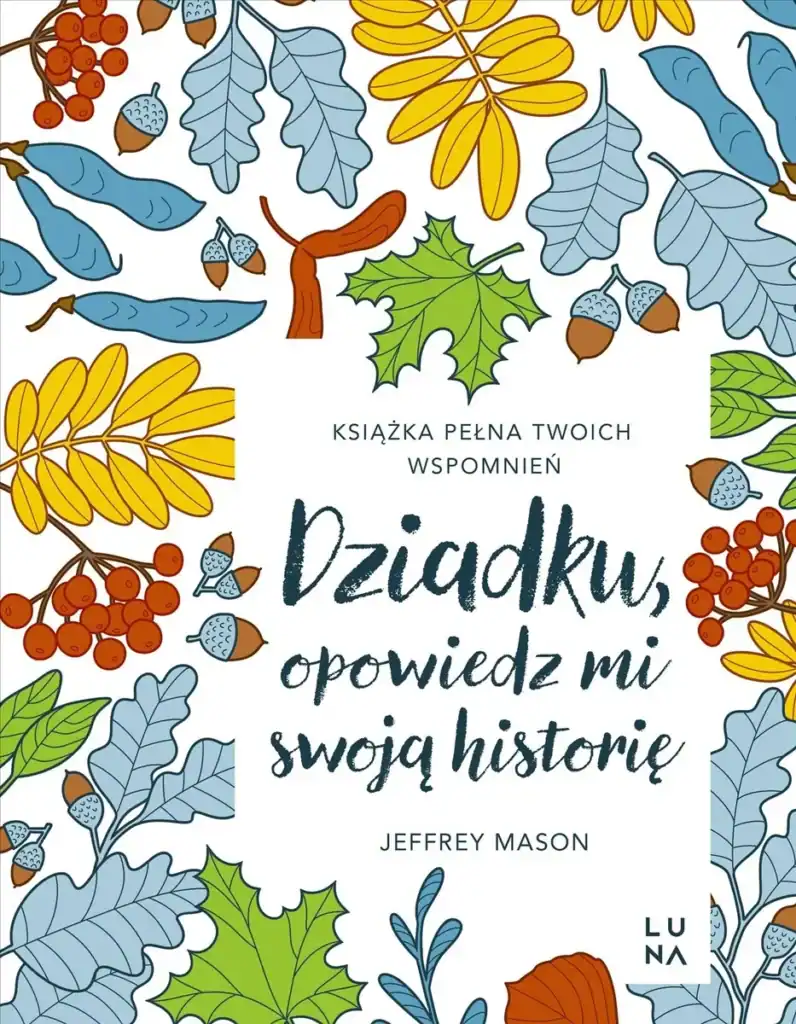 Dziadku, opowiedz mi swoja historie aktywne czytanie ksiazki dla dzieci 