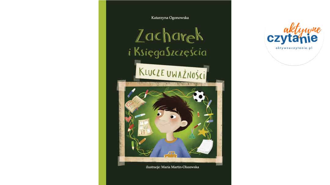 Zacharek i&nbsp;Księga Szczęścia. Klucze uważności