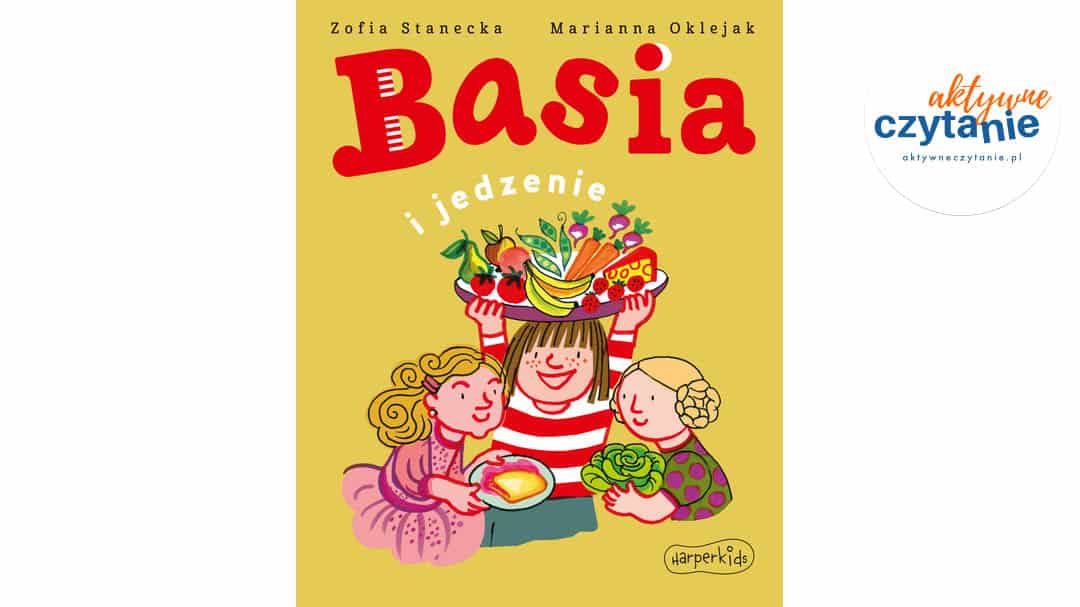 Basia i&nbsp;jedzenie