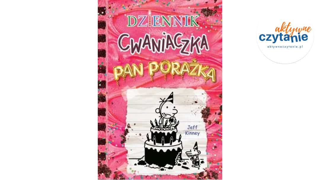 Dziennik cwaniaczka. Pan Porażka