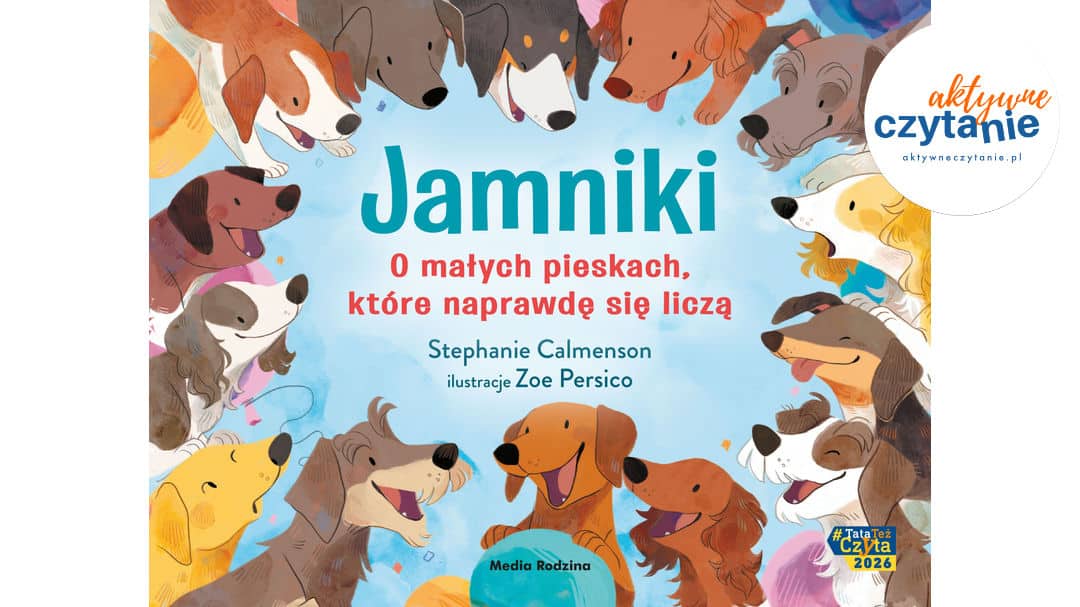 Jamniki. O&nbsp;małych pieskach, które naprawdę się liczą