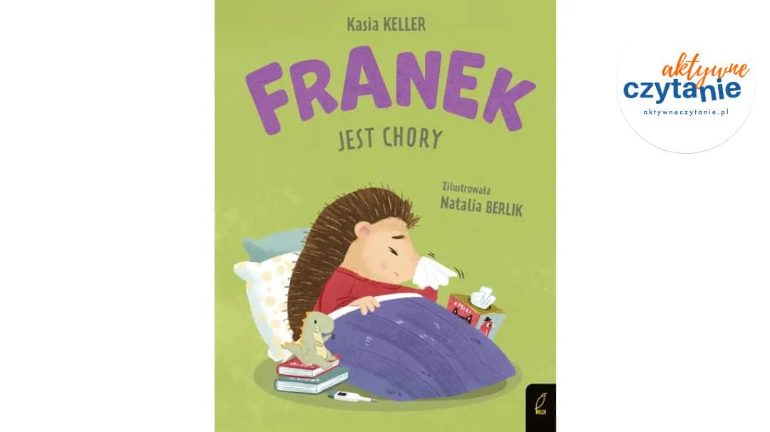 Jeżyk Franek. Franek jest chory