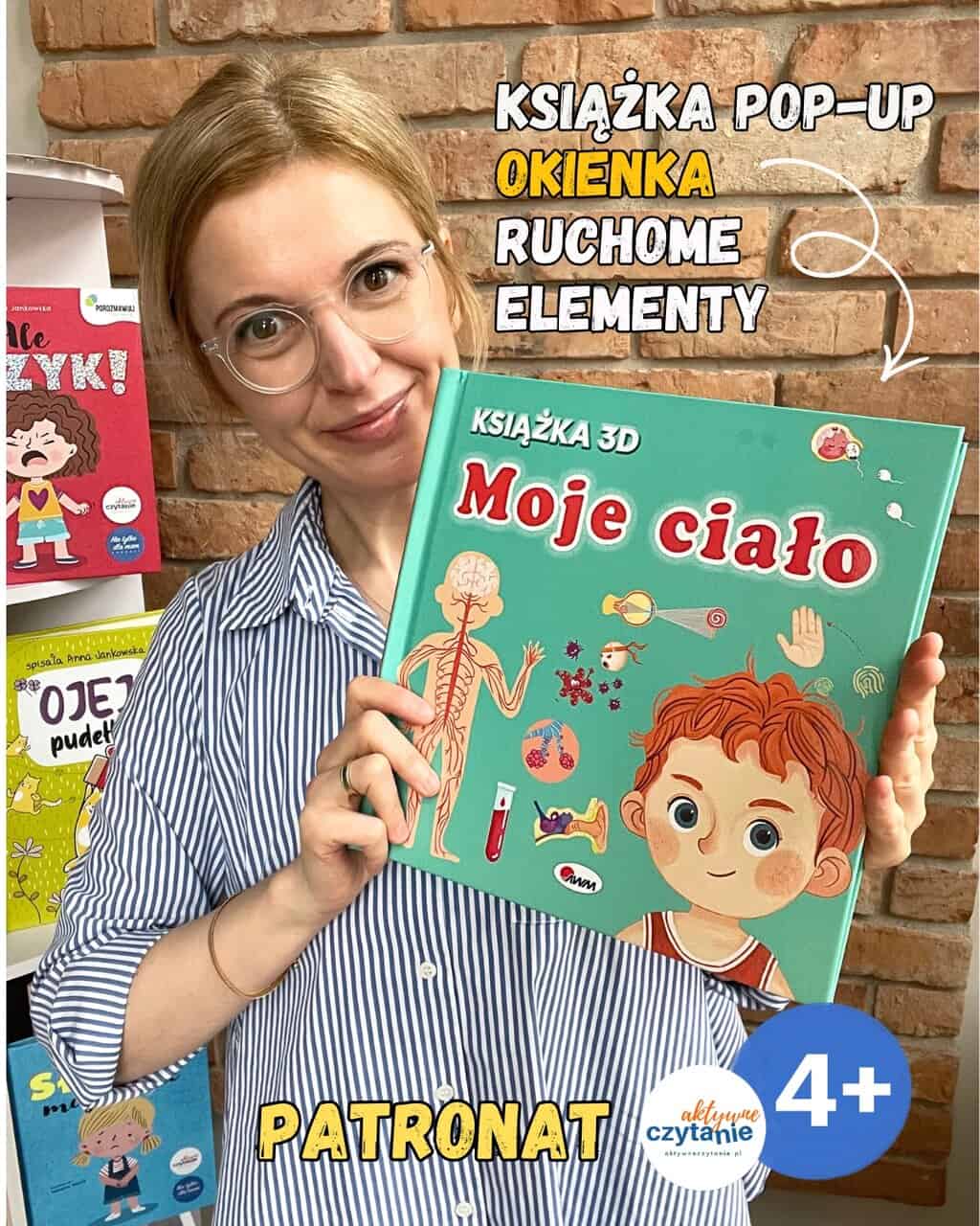 Książka 3D Moje&nbsp;ciało. Pop-up, okienka i&nbsp;ruchome elementy . Edukacyjna książka dla dzieci 4-7 lat