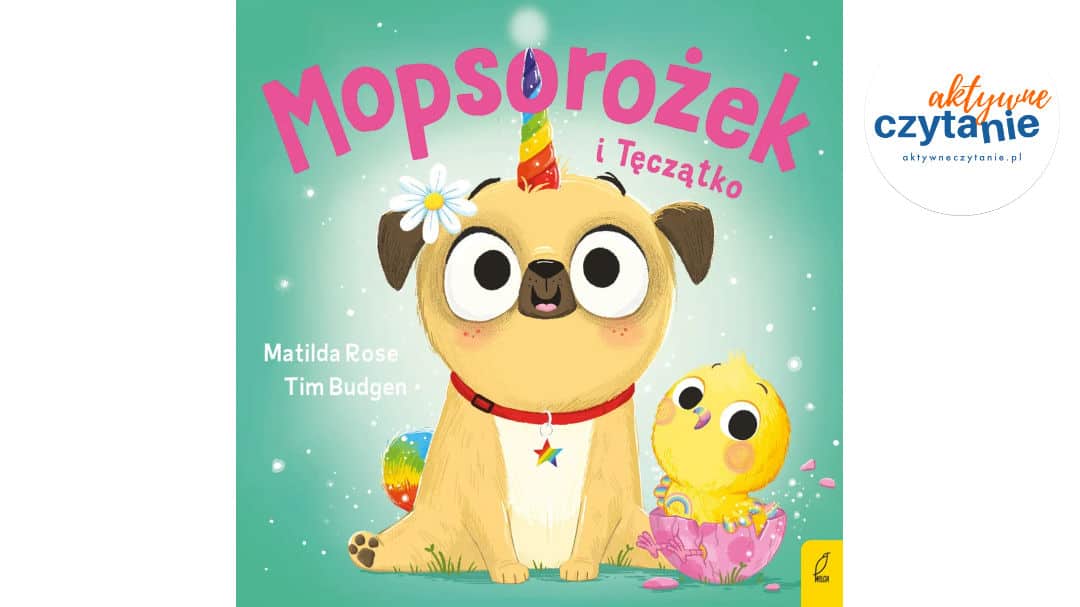 Mopsorożek i&nbsp;tęczątko. Sklepik z&nbsp;magicznymi zwierzętami