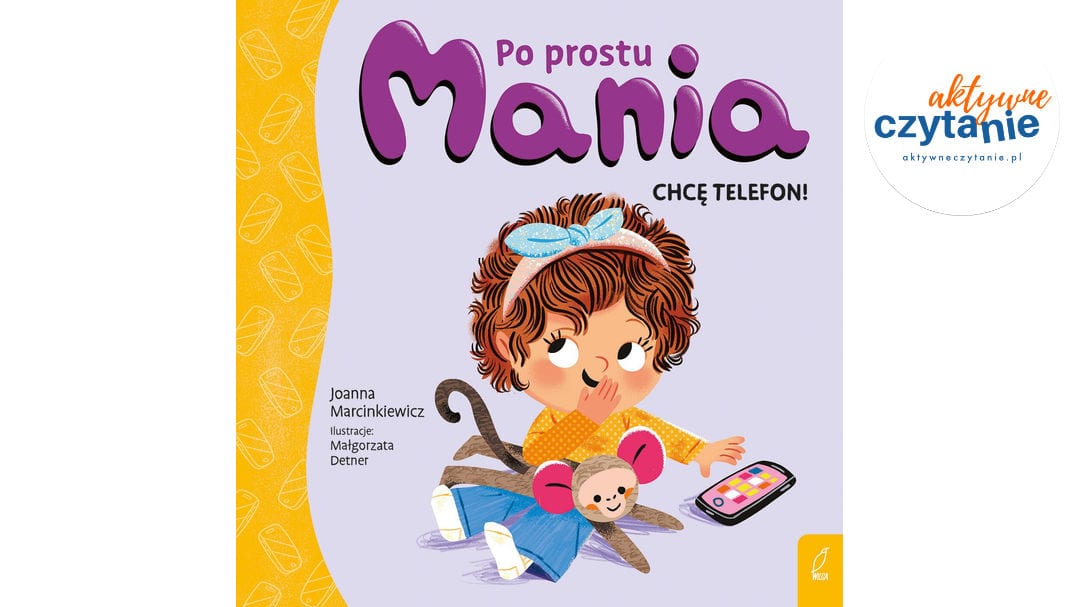 Po&nbsp;prostu Mania. Chcę telefon!