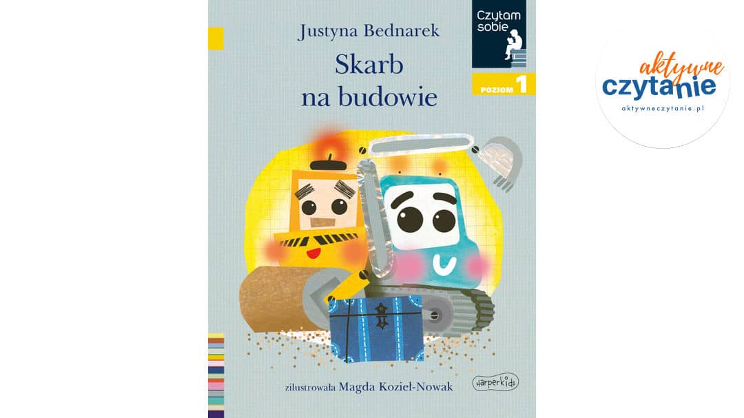 Skarb na&nbsp;budowie. Czytam sobie. Poziom 1