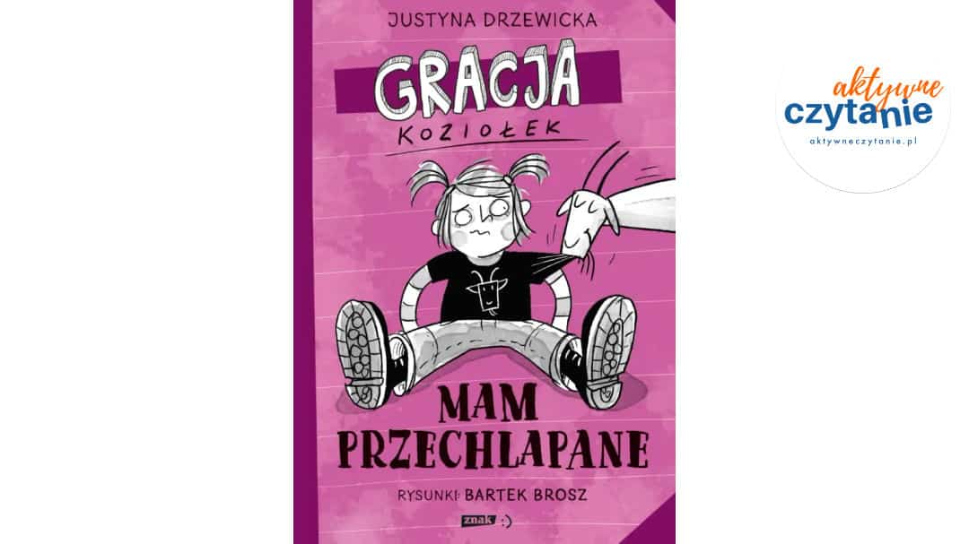Gracja Koziołek. Mam przechlapane