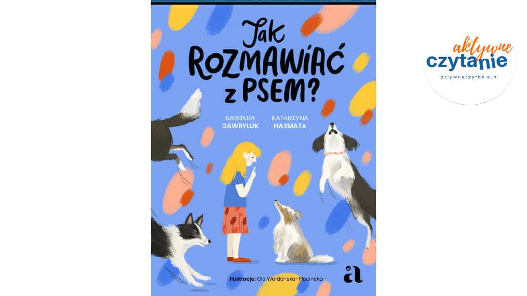 Jak rozmawiać z&nbsp;psem?