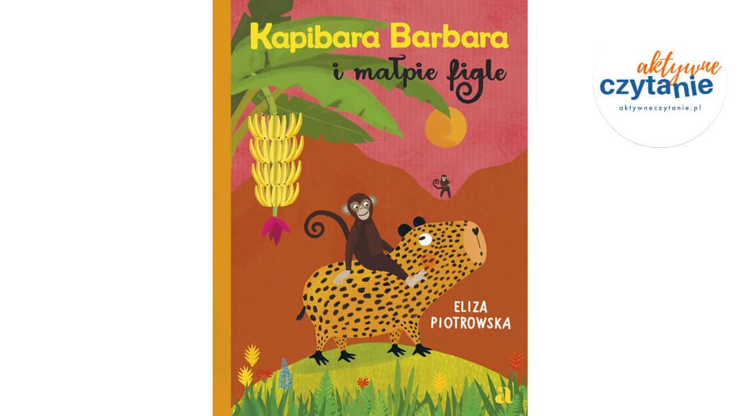 Kapibara Barbara i&nbsp;małpie figle