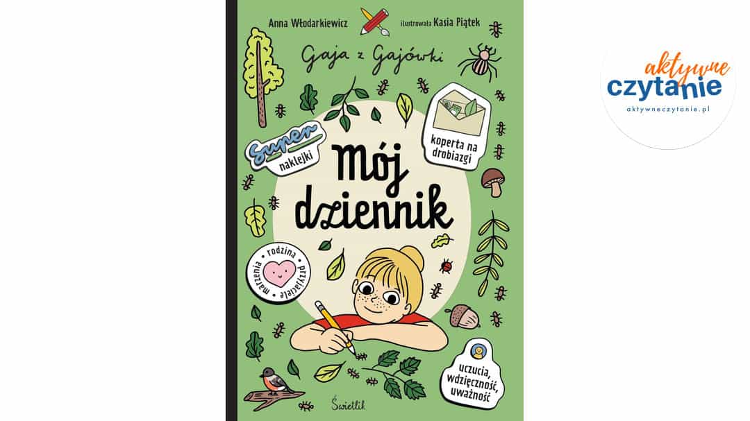 Mój&nbsp;dziennik. Gaja z&nbsp;Gajówki