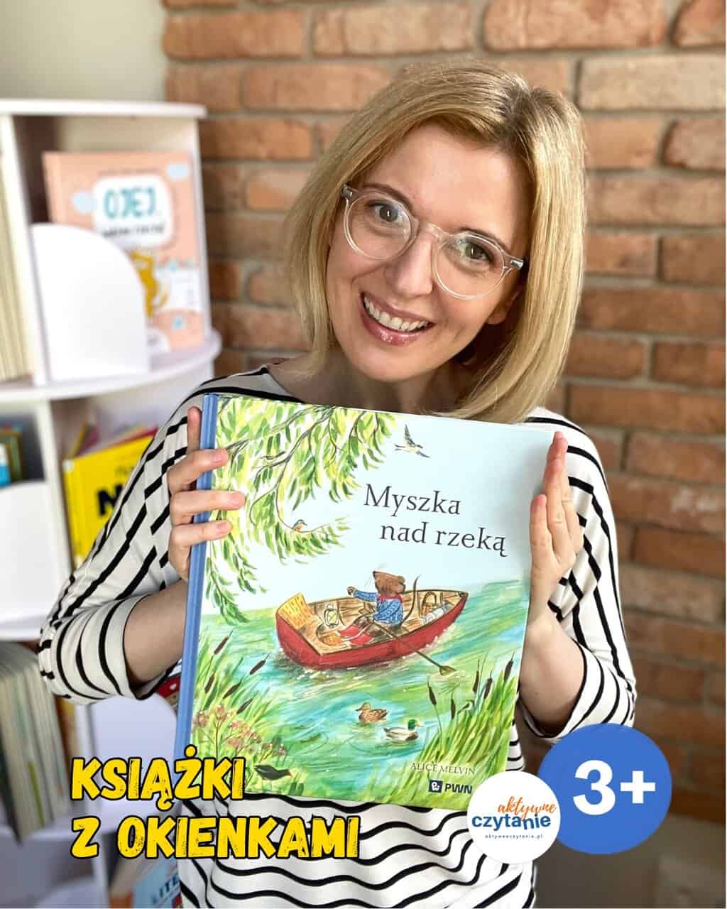 Myszka i&nbsp;morze, Myszka nad&nbsp;rzeką. Spokojne książki z&nbsp;okienkami. Wydawnictwo PWN