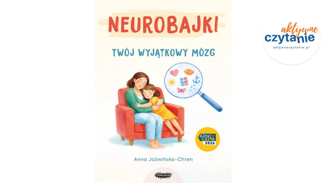 Neurobajki. Twój&nbsp;wyjątkowy mózg. Twój&nbsp;wyjątkowy mózg