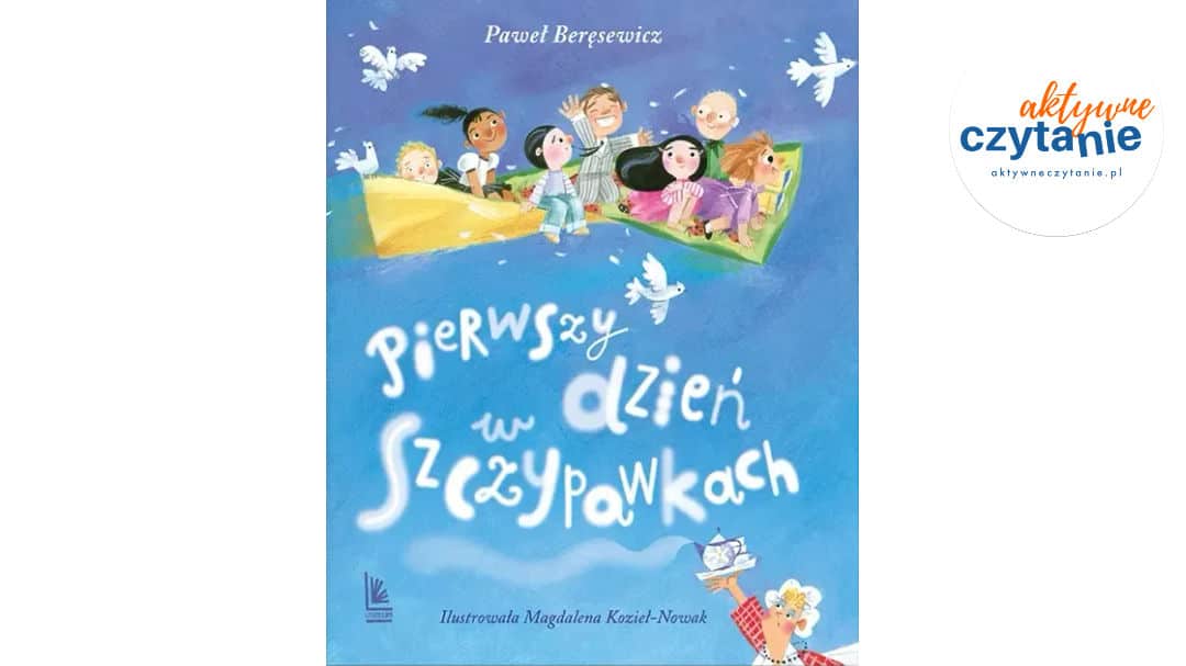 Pierwszy dzień w&nbsp;Szczypawkach