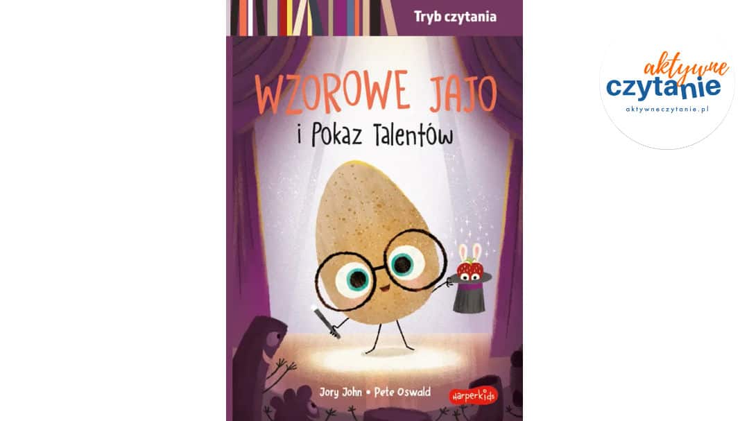 Smaczna Banda i&nbsp;emocje. Wzorowe Jajo i&nbsp;Pokaz Talentów. Tryb czytania