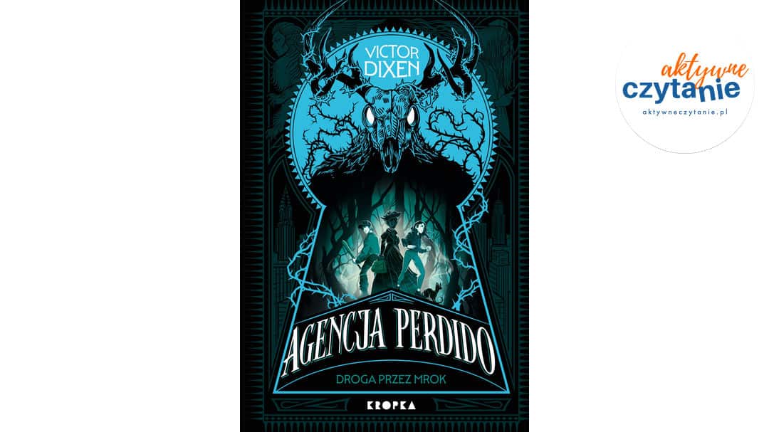 Agencja Perdido. Droga przez&nbsp;mrok