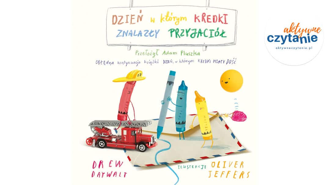 Dzień, w&nbsp;którym&nbsp;kredki znalazły przyjaciół