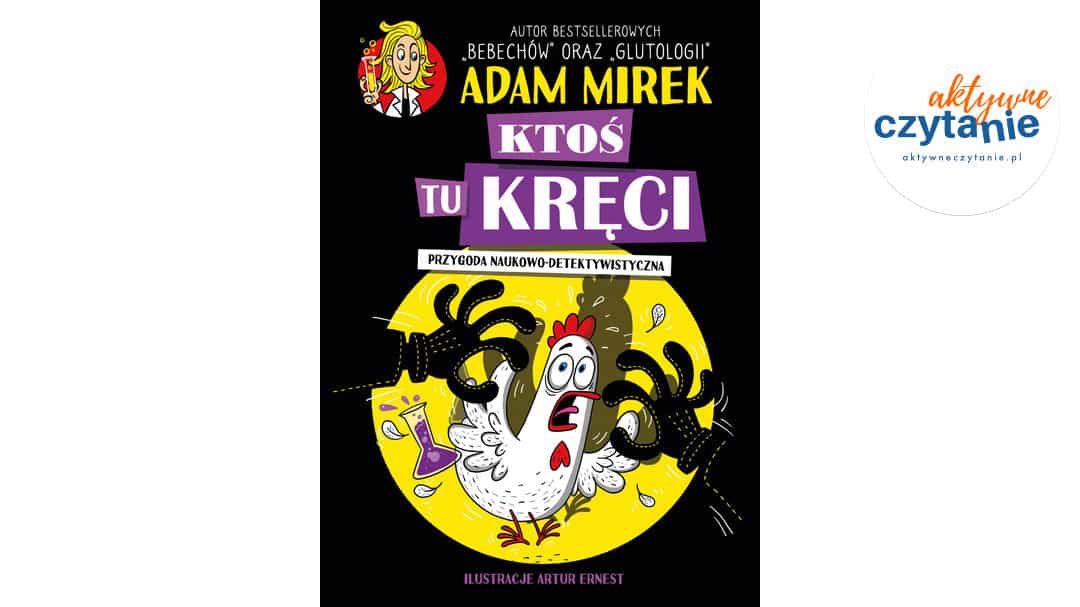 Ktoś tu&nbsp;kręci. Przygoda naukowo-detektywistyczna