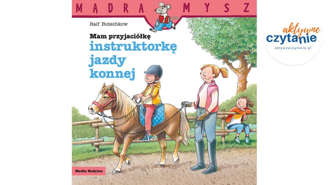 Mam przyjaciółkę instruktorkę jazdy konnej