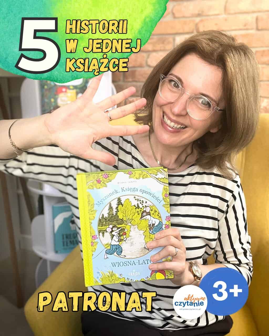  ”Myszonek. Księga opowieść. Wiosna-lato”. 5 opowiadań dla dzieci 3-6 lat. Wydawnictwo Frajda